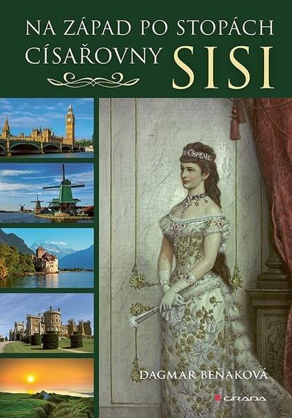 Na západ po stopách císařovny Sisi - 9788027153404