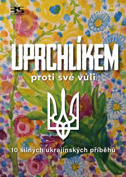 Uprchlíkem proti své vůli - 9788090932821