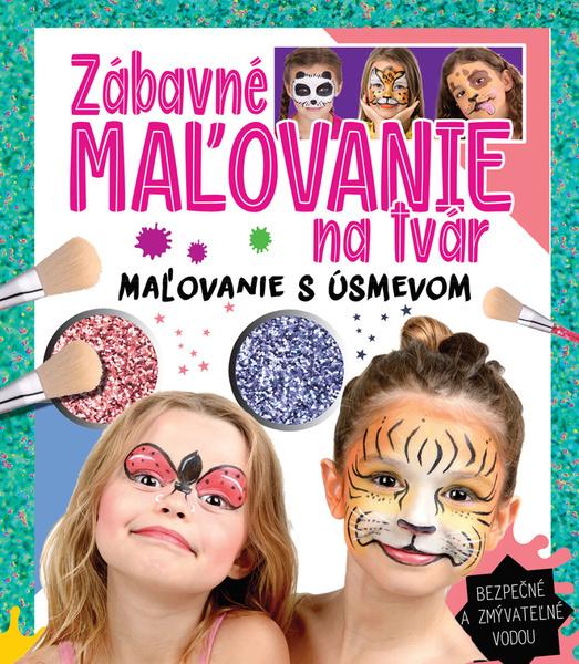 Zábavné maľovanie na tvár - 9788084450317