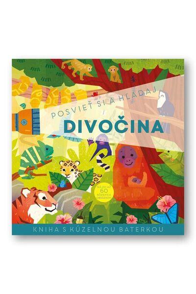 Posvieť a hľadaj Divočina - 9788056715499