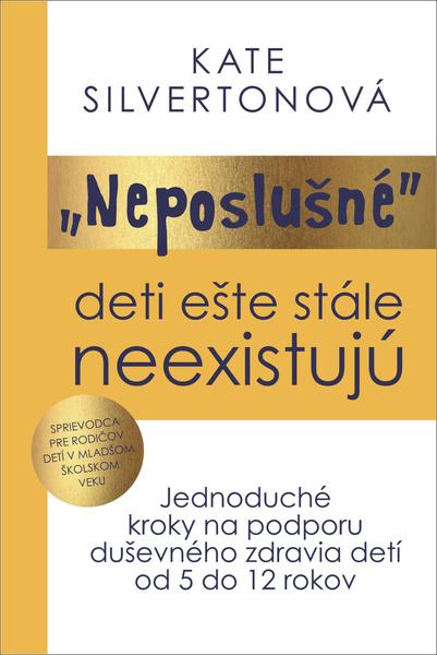 „Neposlušné“ deti ešte stále neexistujú - 9788022217019