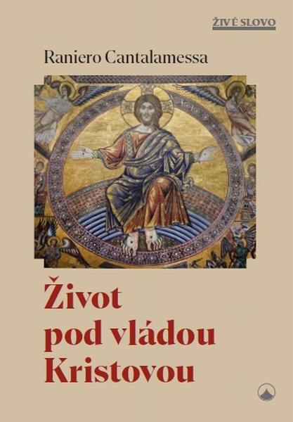 Život pod vládou Kristovou - 9788075664716
