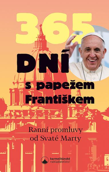 365 dní s papežem Františkem - 9788075666390