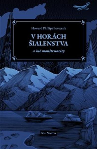 V horách šialenstva a iné monštruozity - 9788099977328