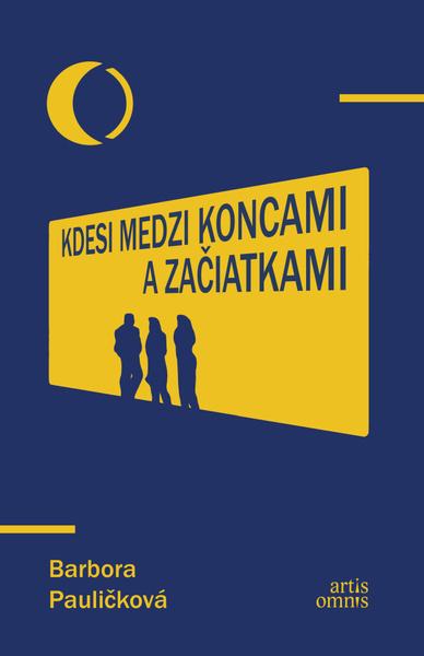 Kdesi medzi koncami a začiatkami - 9788082012869