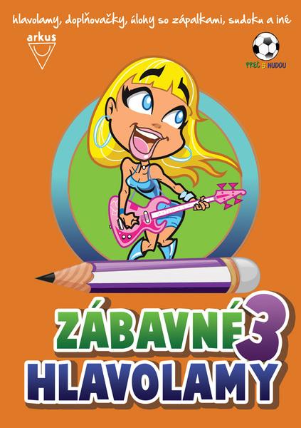 Zábavné hlavolamy 3 - 9788081031373