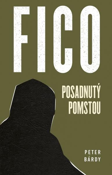 Fico Posadnutý pomstou - 9788069052307