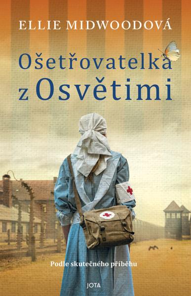 Ošetřovatelka z Osvětimi - 9788076895966