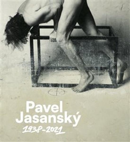 Pavel Jasanský 1938 - 2021 - 9788070102077