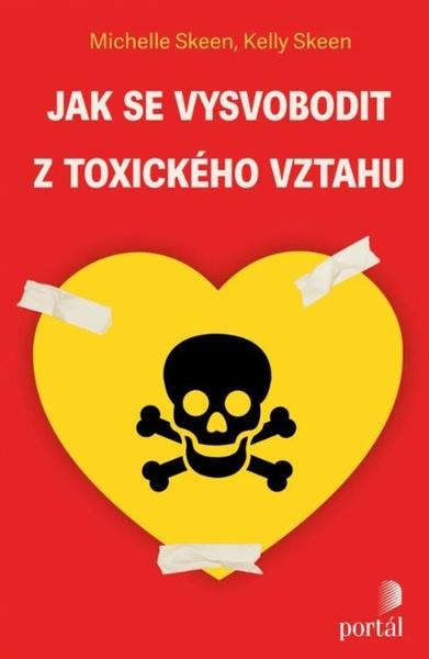 Jak se vysvobodit z toxického vztahu - 9788026222613