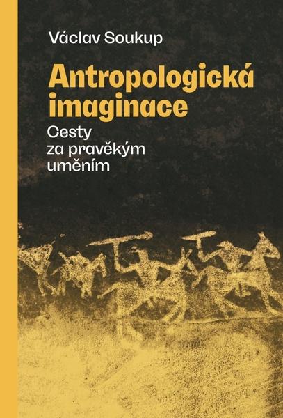Antropologická imaginace - 9788074656545