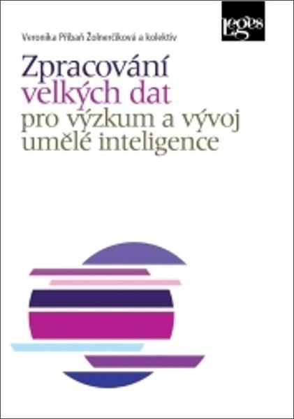 Zpracování velkých dat pro výzkum a vývoj umělé inteligence - 9788075027078