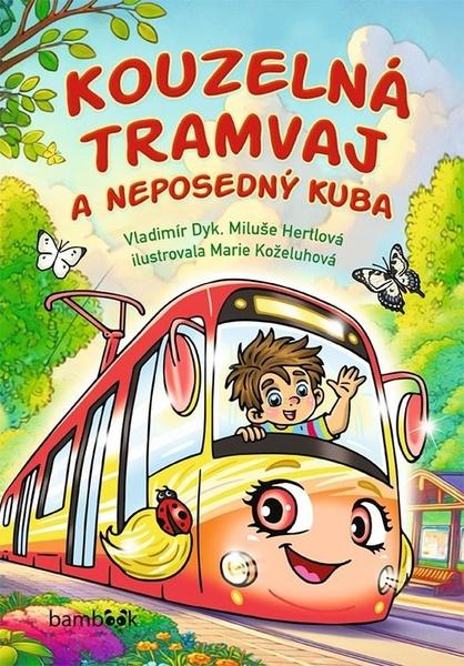 Kouzelná tramvaj a neposedný Kuba - 9788027156719