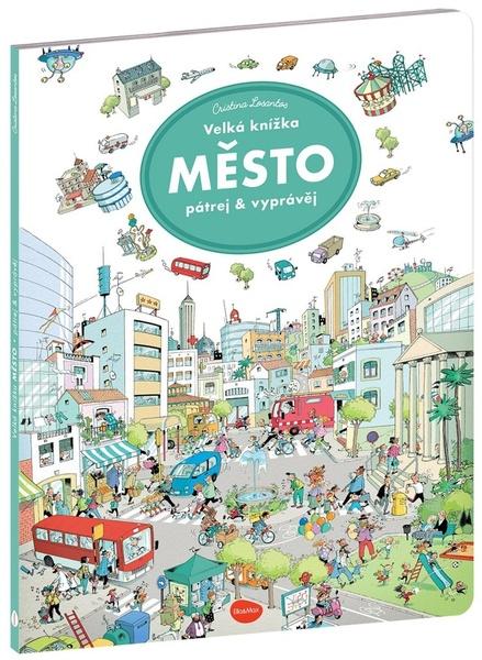 Pátrej & vyprávěj Velká knížka Město - 9788076772854