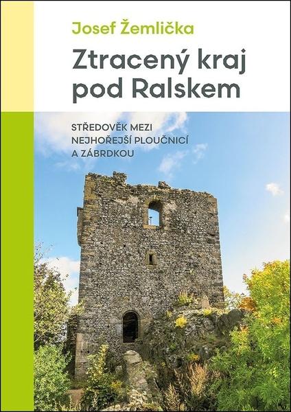 Ztracený kraj pod Ralskem - 9788074225314