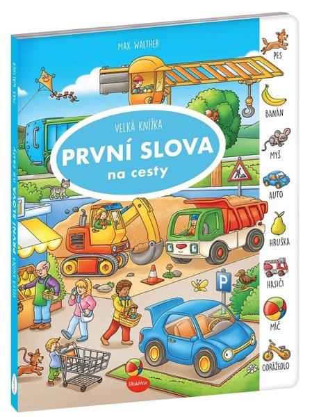 Na cesty Velká knížka První slova - 9788076772953
