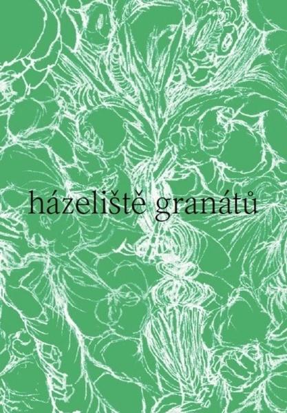 Házeliště granátů - 9788090914766