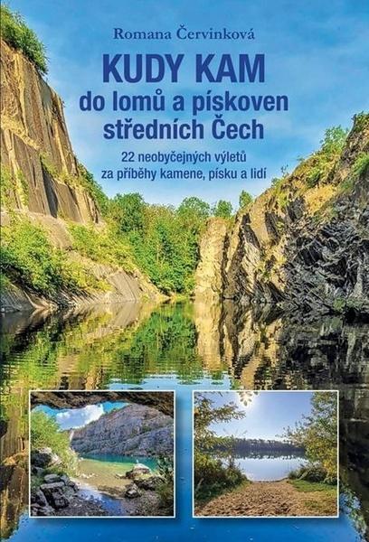 Kudy kam do lomů a pískoven středních Čech - 9788074284823