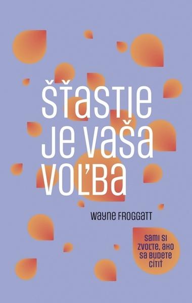 Šťastie je vaša voľba - 9788055199627
