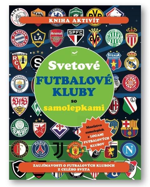 Svetové futbalové kluby so samolepkami - 9788056715895