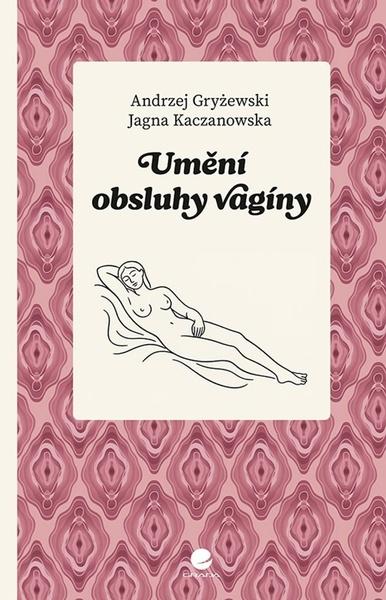 Umění obsluhy vagíny - 9788027150281