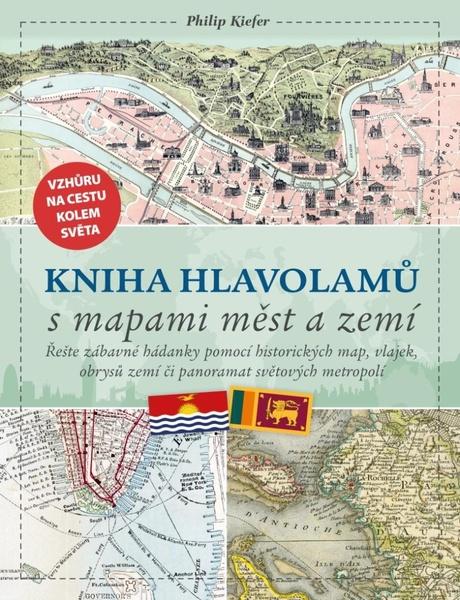 Kniha hlavolamů s mapami měst a zemí - 9788024282596