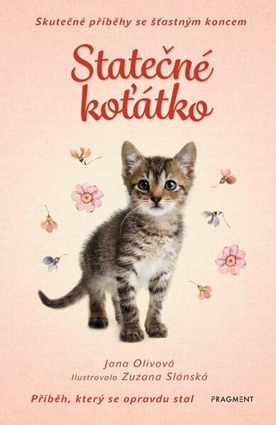 Skutečné příběhy se šťastným koncem Statečné koťátko - 9788025373613