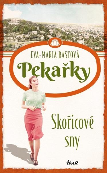 Pekařky Skořicové sny - 9788024956282