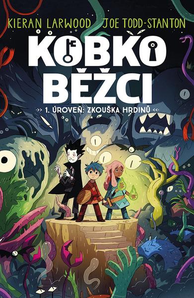 Kobkoběžci 1. Úroveň: Zkouška hrdinů - 9788076393066