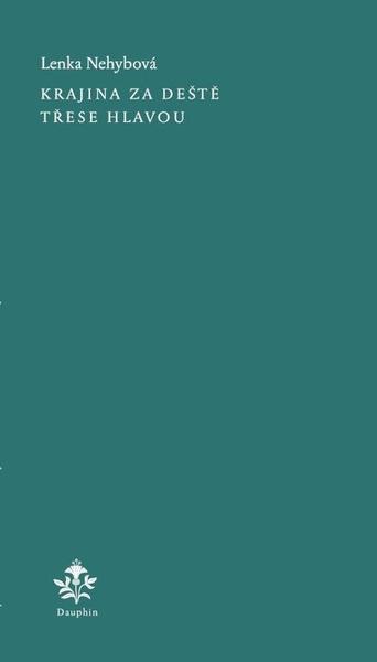 Krajina za deště třese hlavou - 9788076456433