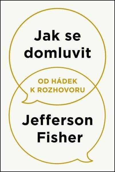 Jak se domluvit Od hádek k rozhovoru - 9788082501462