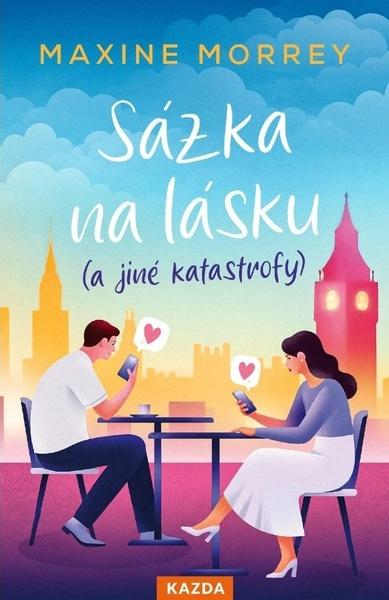Sázka na lásku (a jiné katastrofy) - 9788076702394