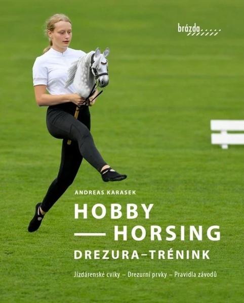 Hobby Horsing Drezura - trénink - 9788020905000