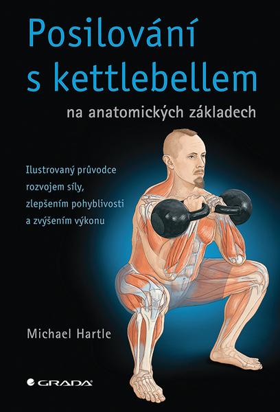 Posilování s kettlebellem na anatomických základech - 9788027154319