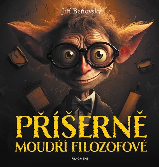 Příšerně moudří filozofové - 9788025373811
