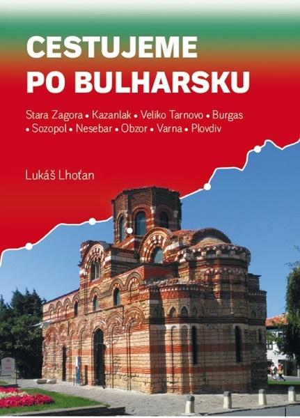 Cestujeme po Bulharsku - 9788088352532
