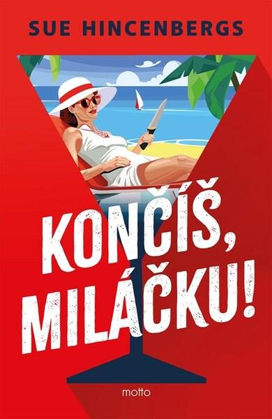 Končíš, miláčku! - 9788026729068