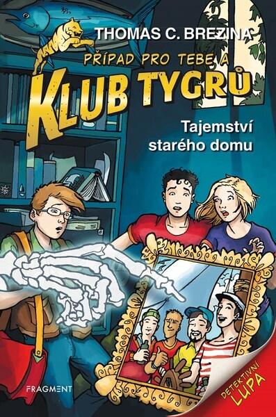 Klub Tygrů Tajemství starého domu - 9788025373262