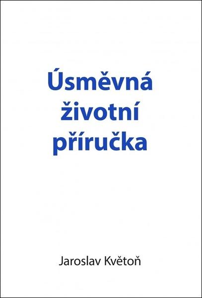 Úsměvná životní příručka - 9788072326389