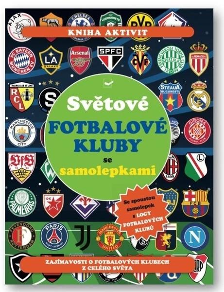 Světové fotbalové kluby se samolepkami - 9788025638903