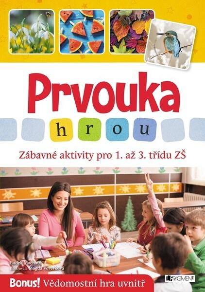 Prvouka hrou Zábavné aktivity pro 1. až 3. třídu ZŠ - 9788025374481