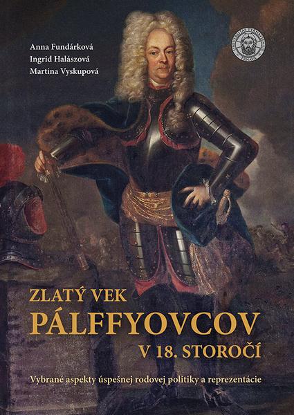 Zlatý vek Pálffyovcov v 18. storočí - 9788056806449