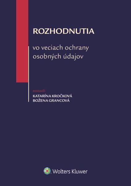 Rozhodnutia vo veciach ochrany osobných údajov - 9788057107651