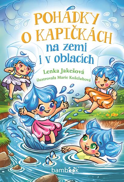 Pohádky o kapičkách na zemi i v oblacích - 9788027154265
