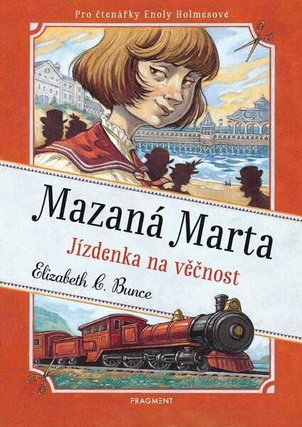 Mazaná Marta Jízdenka na věčnost - 9788025374122