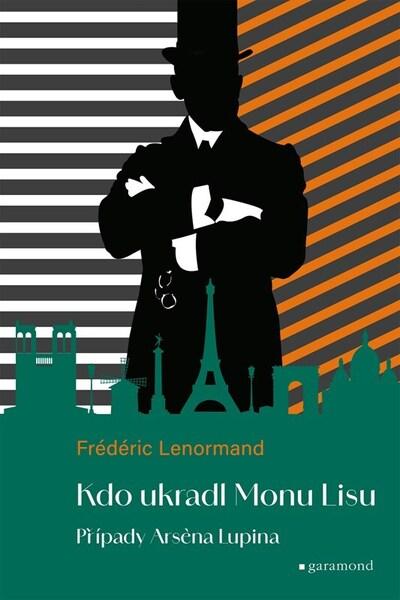 Případy Arsena Lupina Kdo ukradl Monu Lisu - 9788074077159
