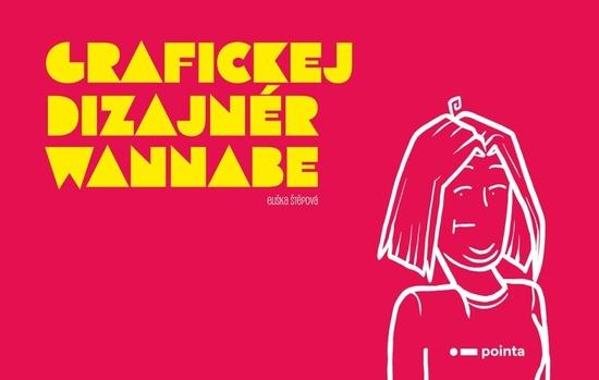 Grafickej dizajnér wannabe - 9788076918573