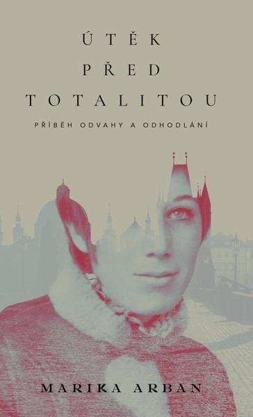 Útěk před totalitou - 9788028403690