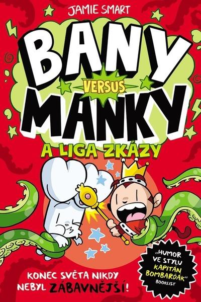 Bany versus Manky a liga zkázy - 9788027611225