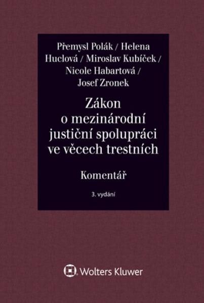 Zákon o mezinárodní justiční spolupráci ve věcech trestních Komentář - 9788028602093